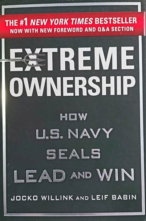  Extreme Ownership: How U.S. Navy SEALs Lead and Win - Unleashing the Power of Accountability for Unmatched Success in Life and Business