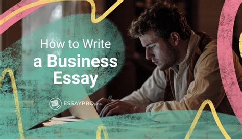 How to Write a Business Essay: Unlocking the Secrets of Corporate Storytelling