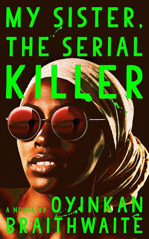  My Sister, The Serial Killer - A Twisted Tale of Family Bonds and Bloodshed