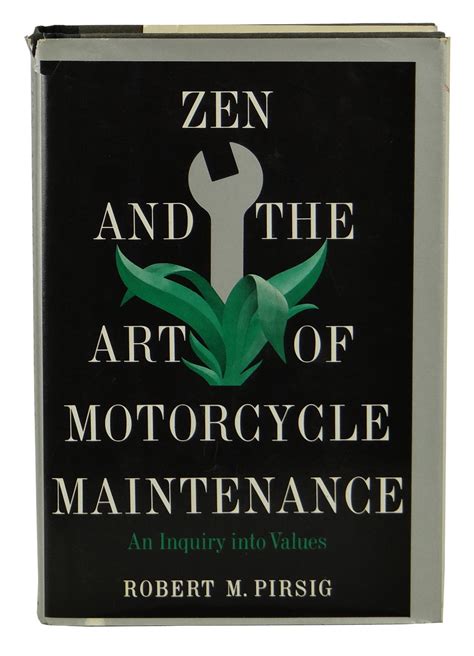  Zen and the Art of Motorcycle Maintenance: An Inquiry into Values - A Philosophical Journey on Two Wheels